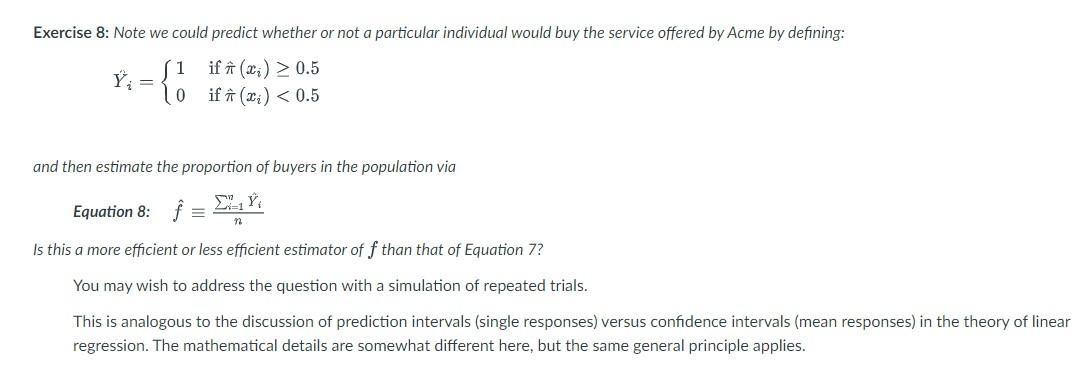  Exercise 8: Note we could predict whether or not a particular