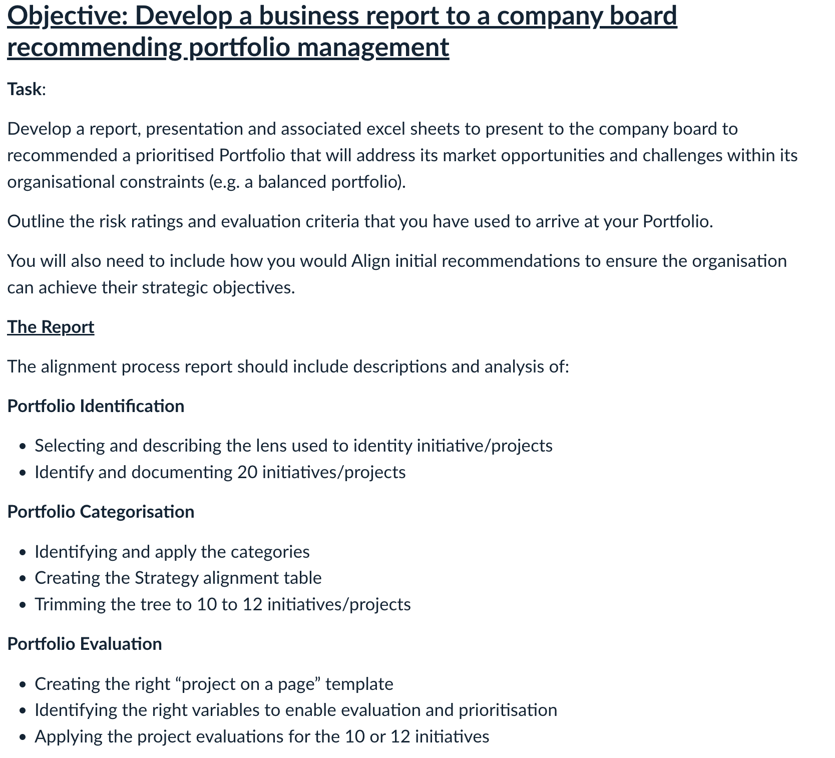  Objective: Develop a business report to a company board recommending portfolio