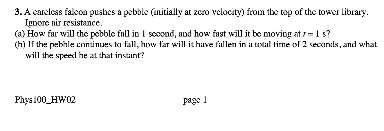 3. A careless falcon pushes a pebble (initially at zero velocity)
