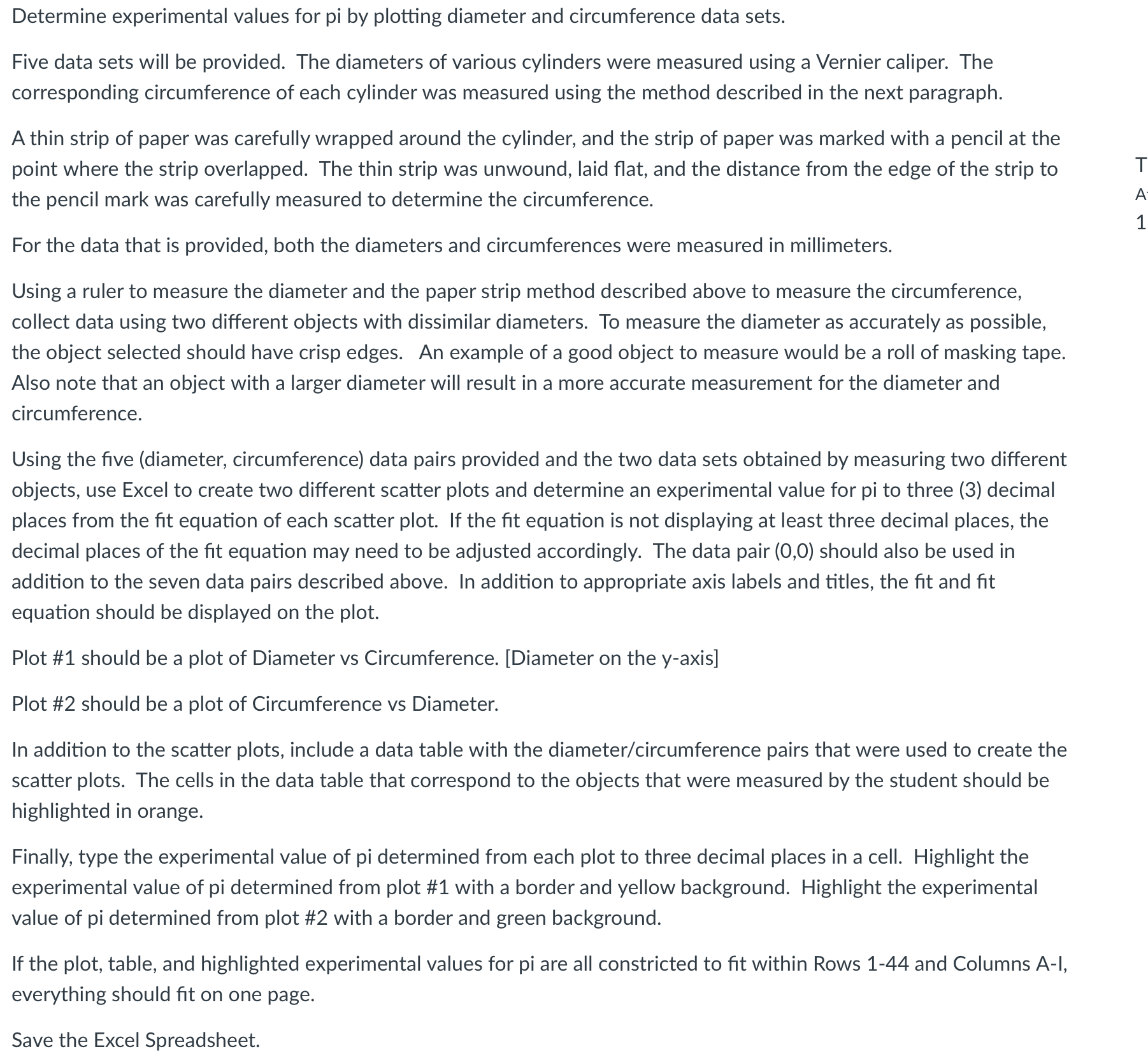 Determine experimental values for pi by plotting diameter and circumference data