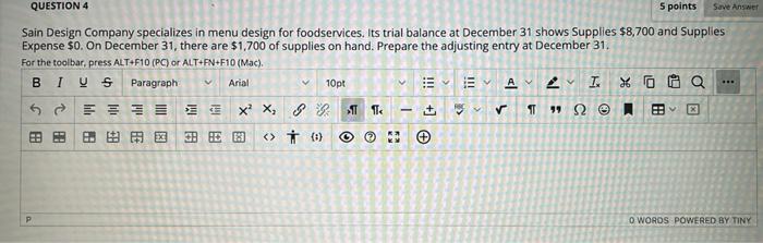  QUESTION 4 5 points Save Answer V v Sain Design Company
