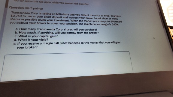 ou can leave this tab open while you answer the question