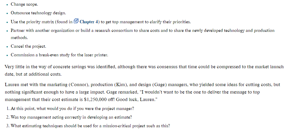 . Change scope. . Outsource technology design. . Use the priority