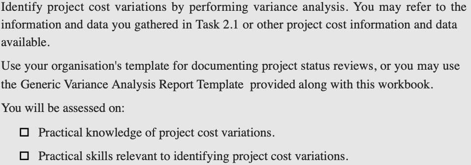  Identify project cost variations by performing variance analysis. You may refer