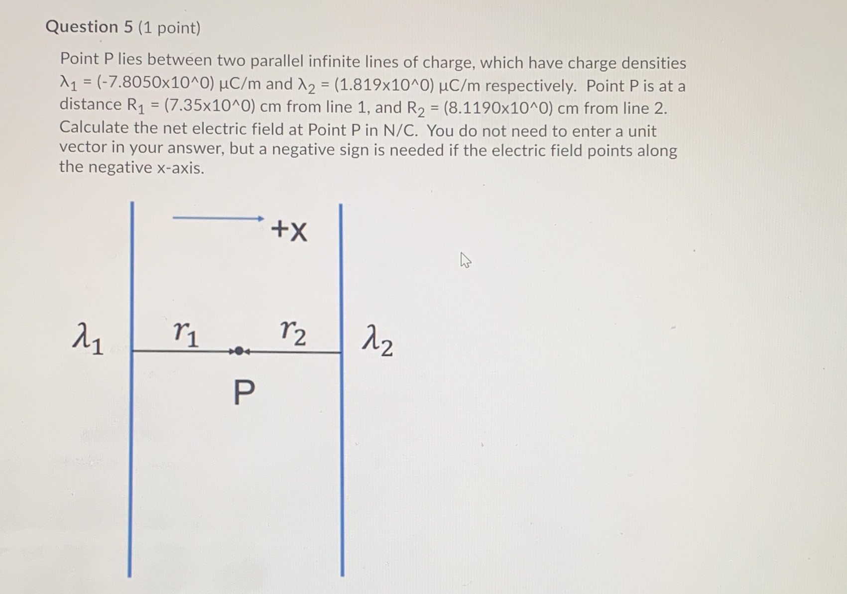 Question 5 (1 point) Point P lies between two parallel infinite