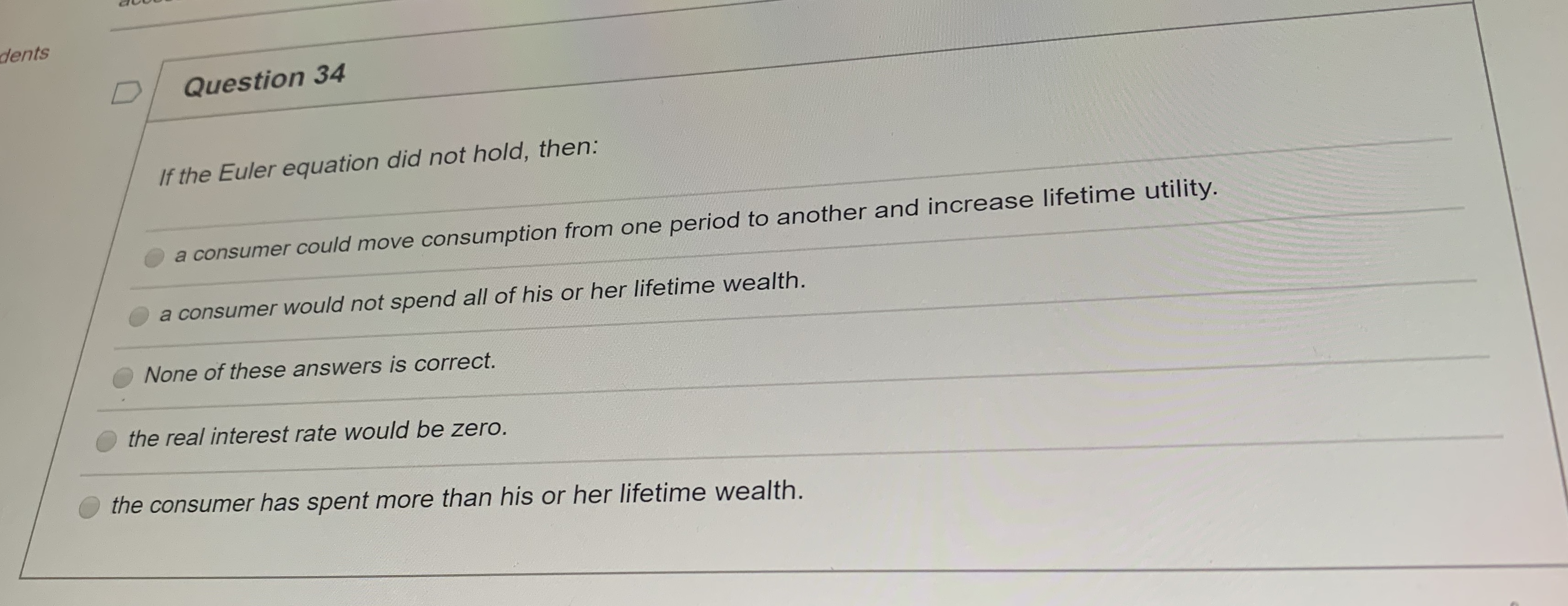Please help dents D Question 34 If the Euler equation did not