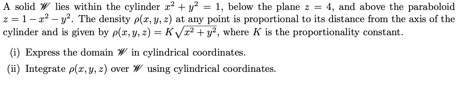  A solid W lies within the cylinder m2 + y2 =
