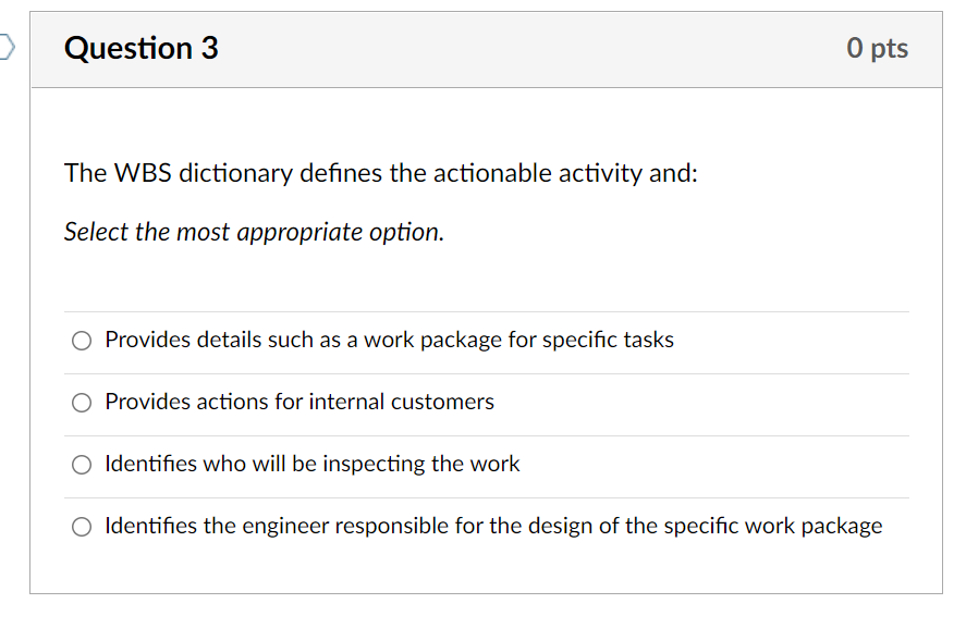 The WBS is a Visual representation of the sow broken down hierarchically