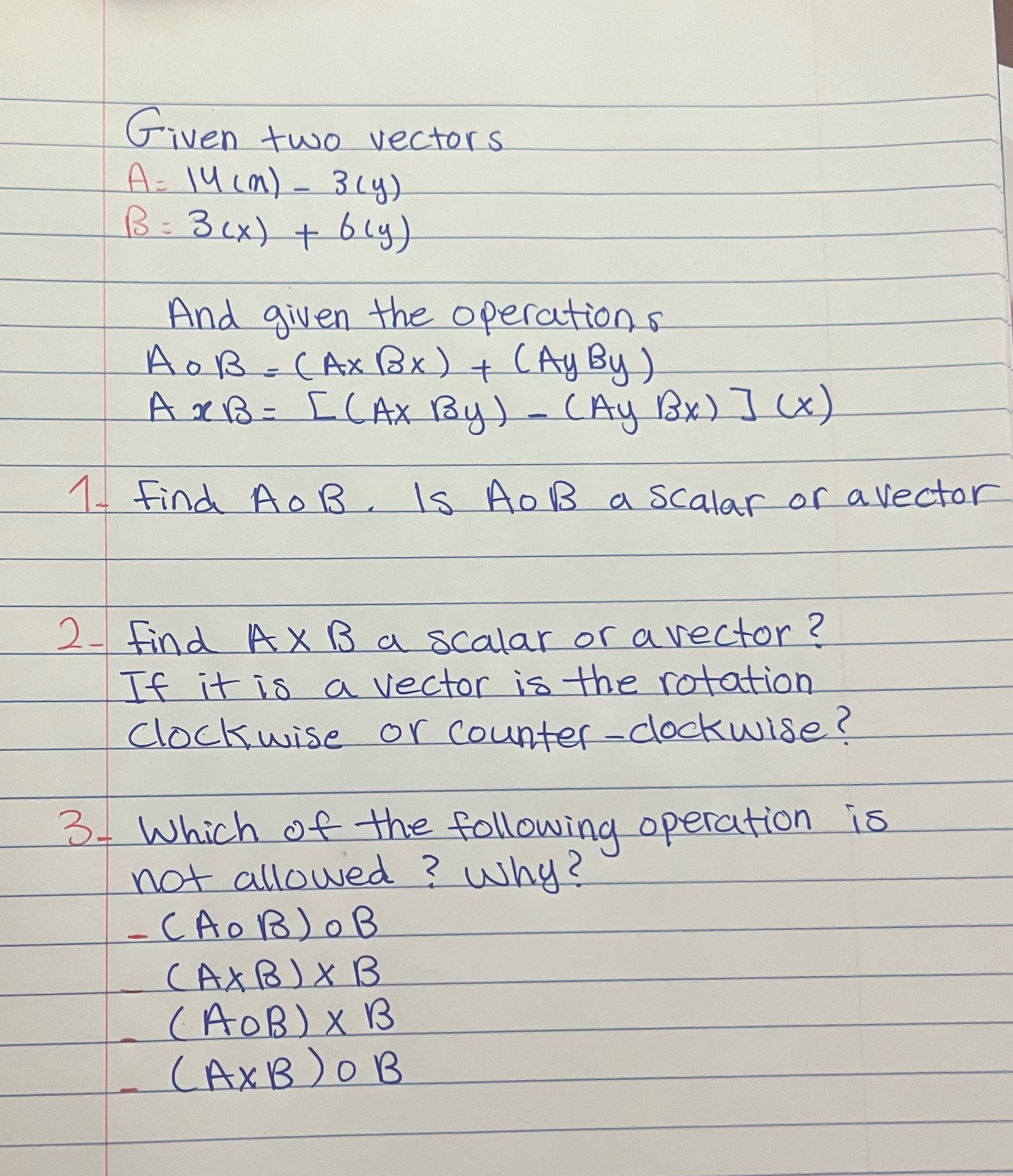  Given two vectors A = 14 ( m ) - 3
