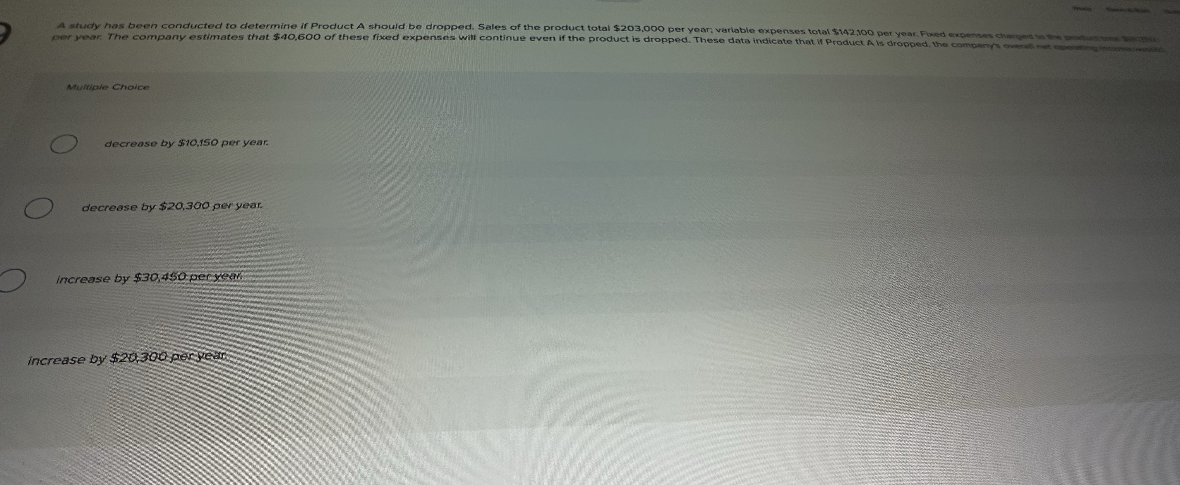 A study has been conducted to determine if Product A should