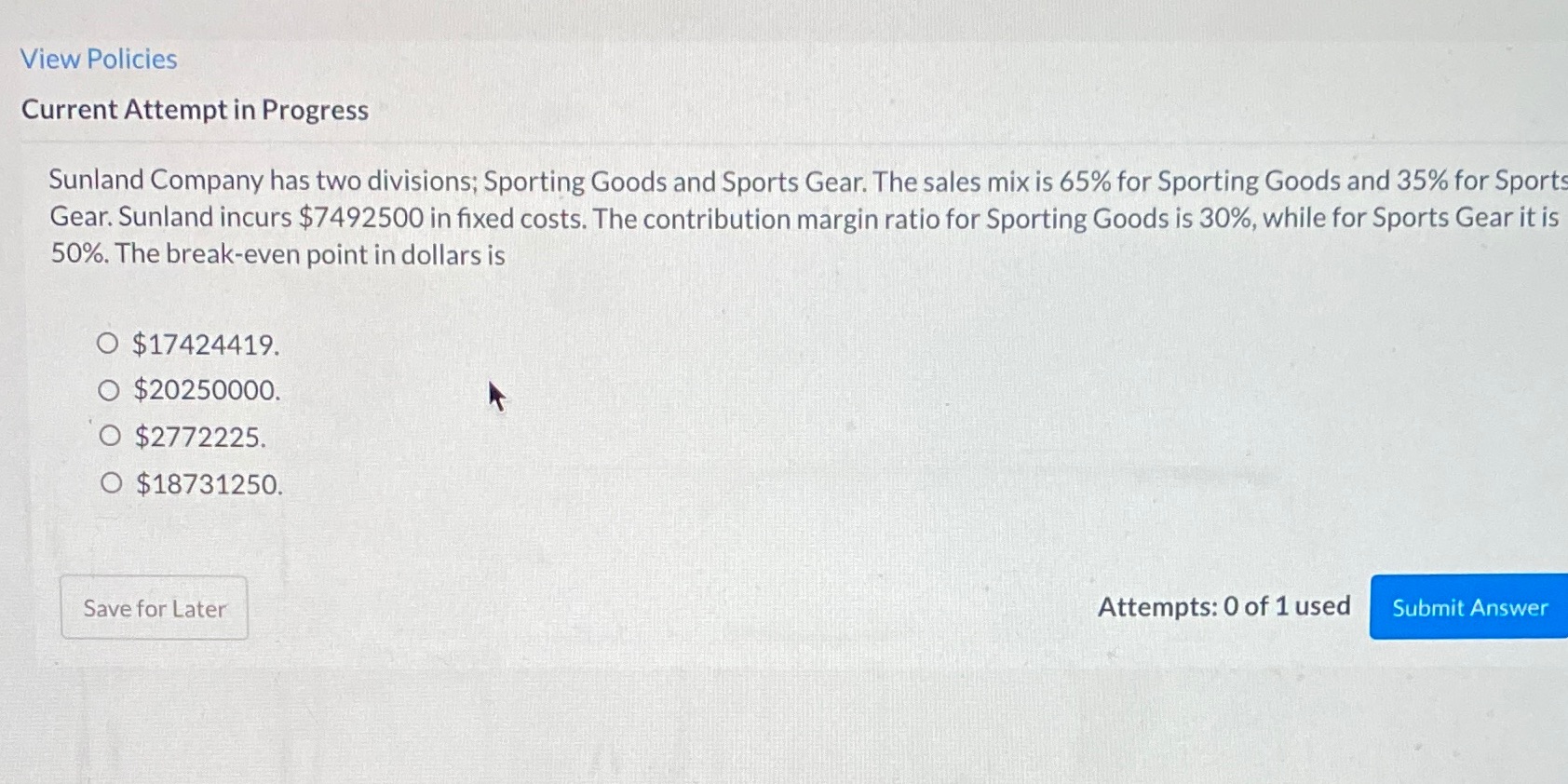 Don't know which one!! View Policies Current Attempt in Progress Sunland Company