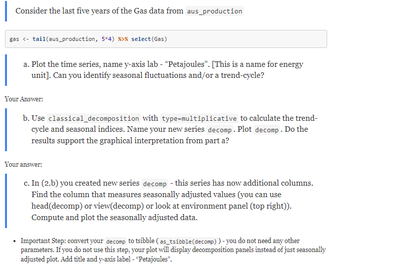 Please help in below R programming question:Consider the last five years of