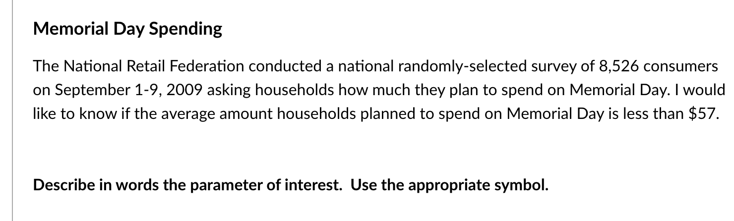 please help with this problem. thanks Memorial Day Spending The National Retail