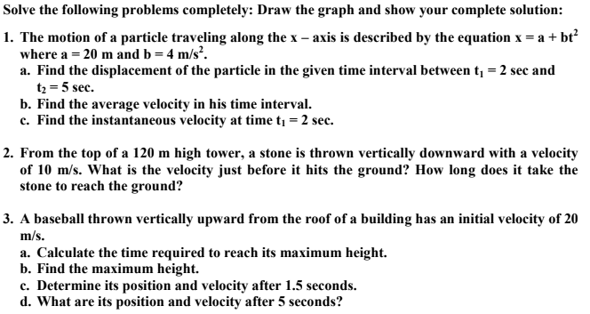  Solve the following problems completely: Draw the graph and show your