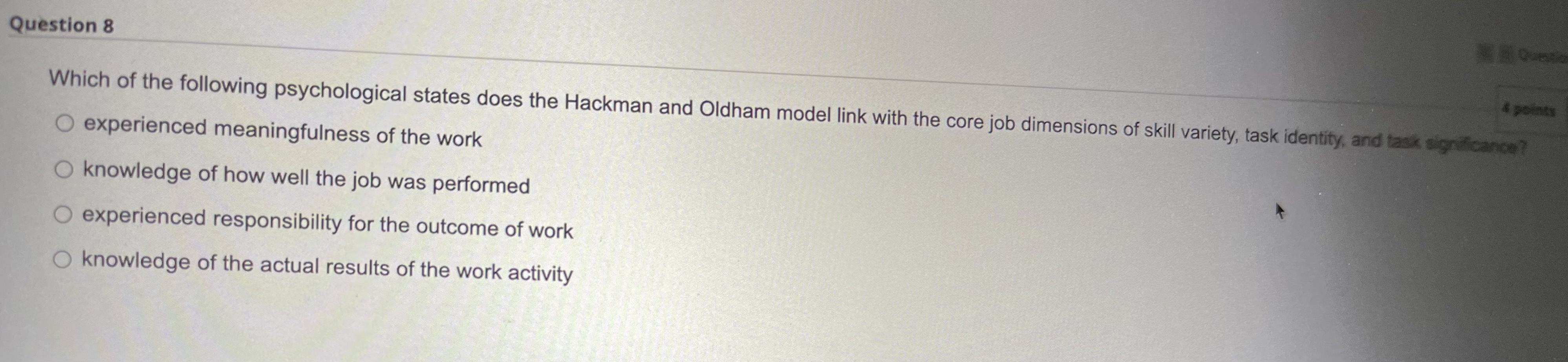 response. Question 10 What does the E stand for in Alderfer's ERG
