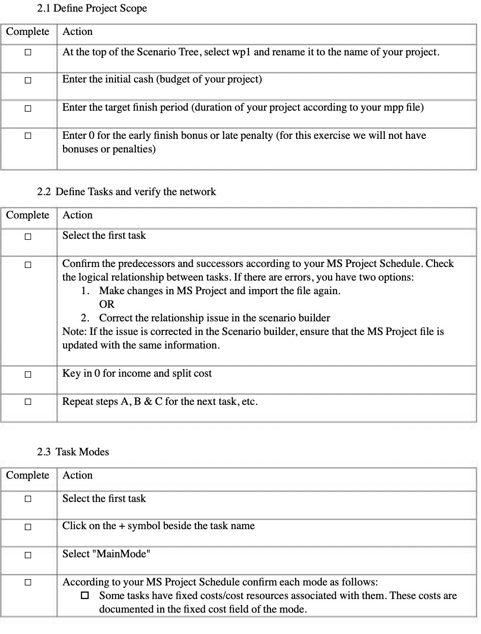  2.1 Define Project Scope Complete Action O At the top of