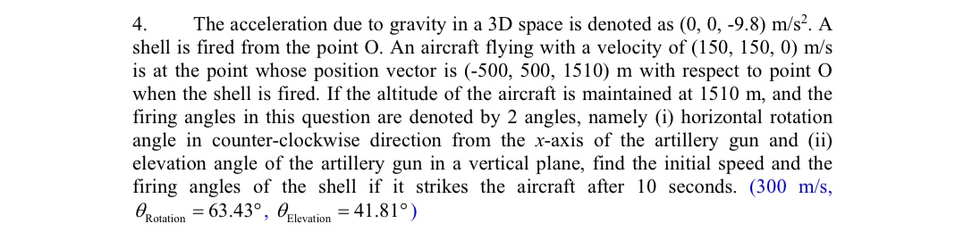  4. The acceleration due to gravity in a 3D space is