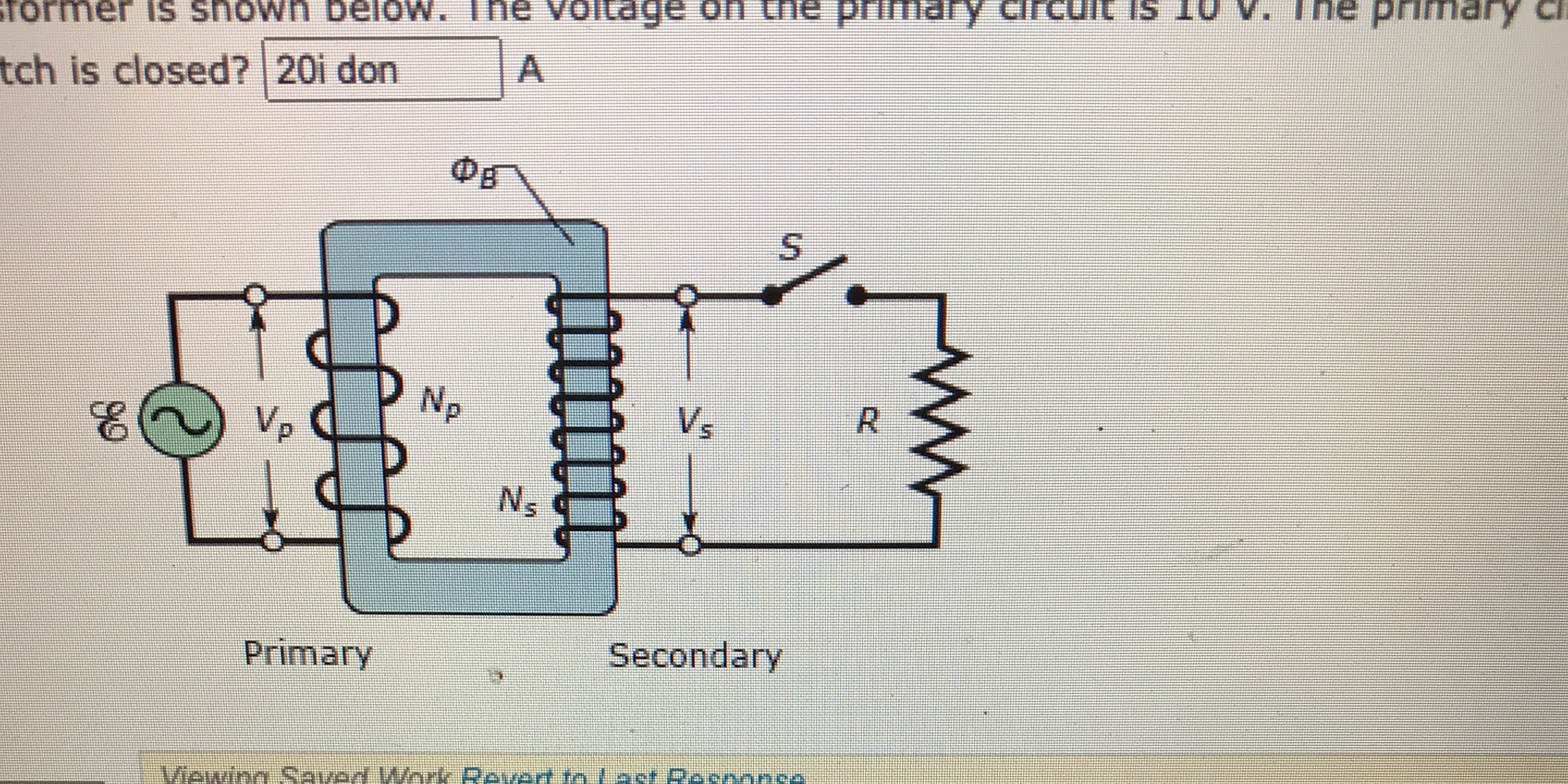 An ideal transformer is shown below. The voltage on the primary is