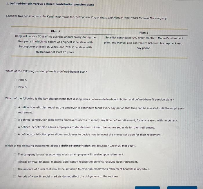  1. Defined-benefit versus defined-contribution pension plans Consider two pension plans for