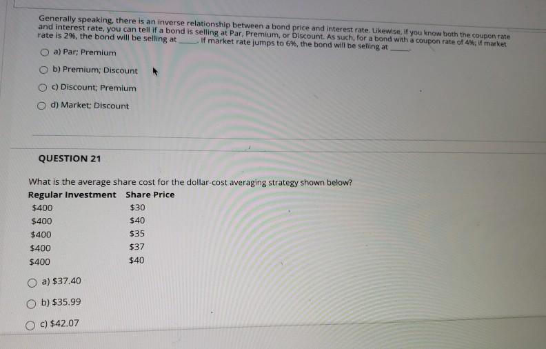 Generally speaking, there is an inverse relationship between a bond price