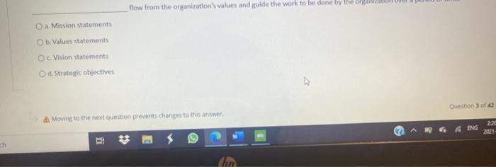  flow from the organization's values and guide the work to be