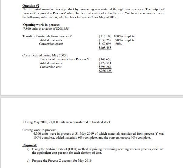 Question #2 Nitro Limited manufactures a product by processing raw material