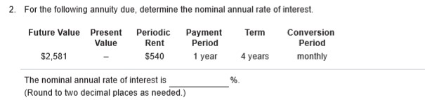 show work please 2. For the following annuity due, determine the