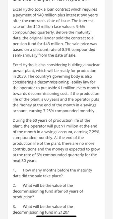 $40 million plus interest two years after the contract's date of issue.