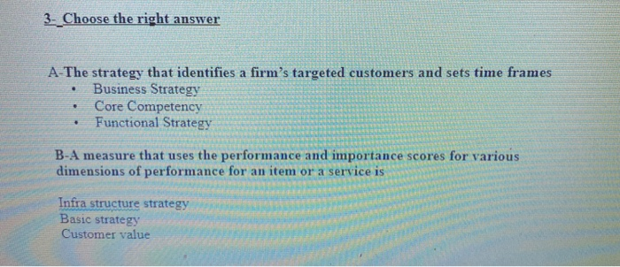 2 different companies which will help him to better satisfy his needs