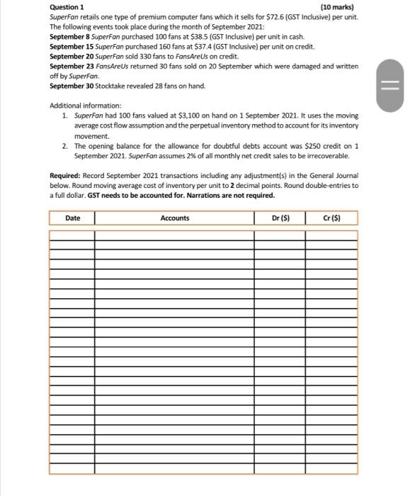  II = Question 1 (10 marks) SuperFan retails one type of