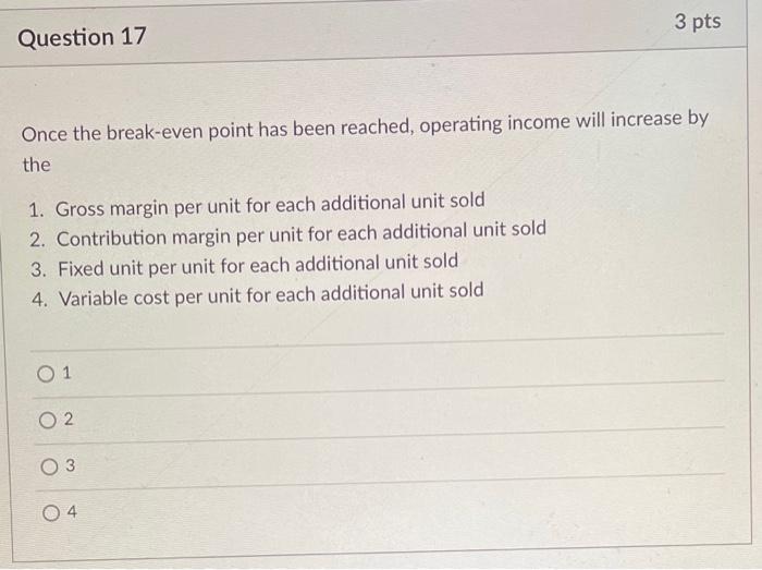 contribution margin the most? (Hint: assume amounts, then simulate each condition/option independently.
