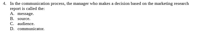 4. In the communication process, the manager who makes a decision