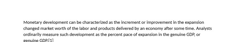 Monetary development can be characterized as the increment or improvement in