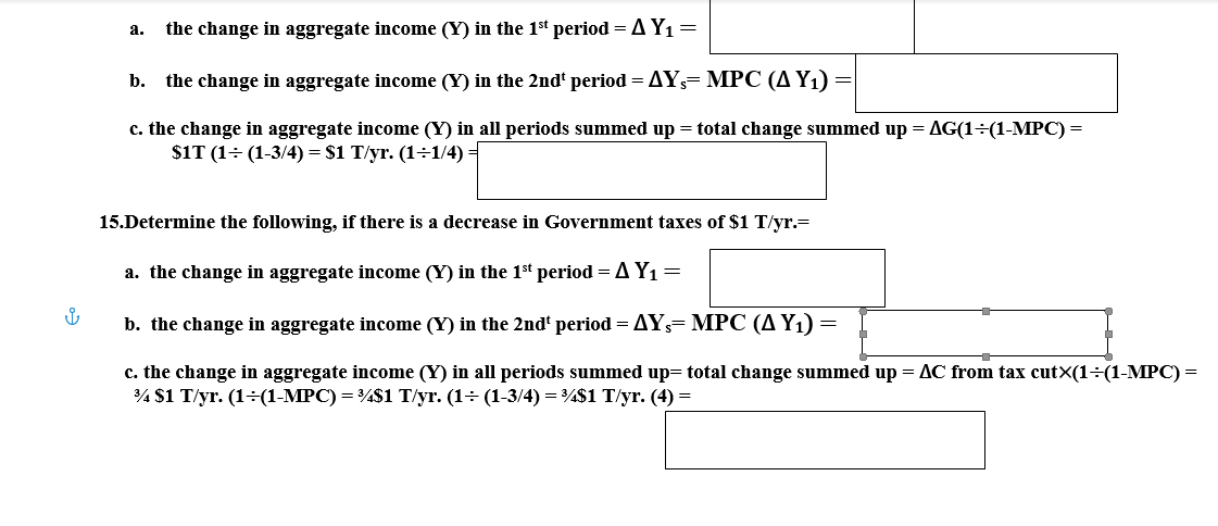 change in Consumption Spending + change in aggregate income) in this equal