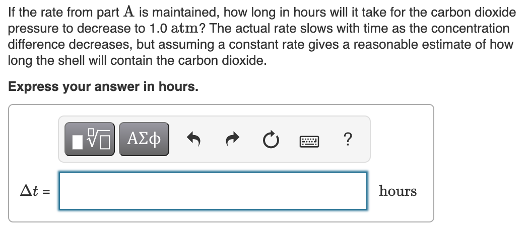 atm pressure and 250 C. 002 molecules diffuse out of the shell