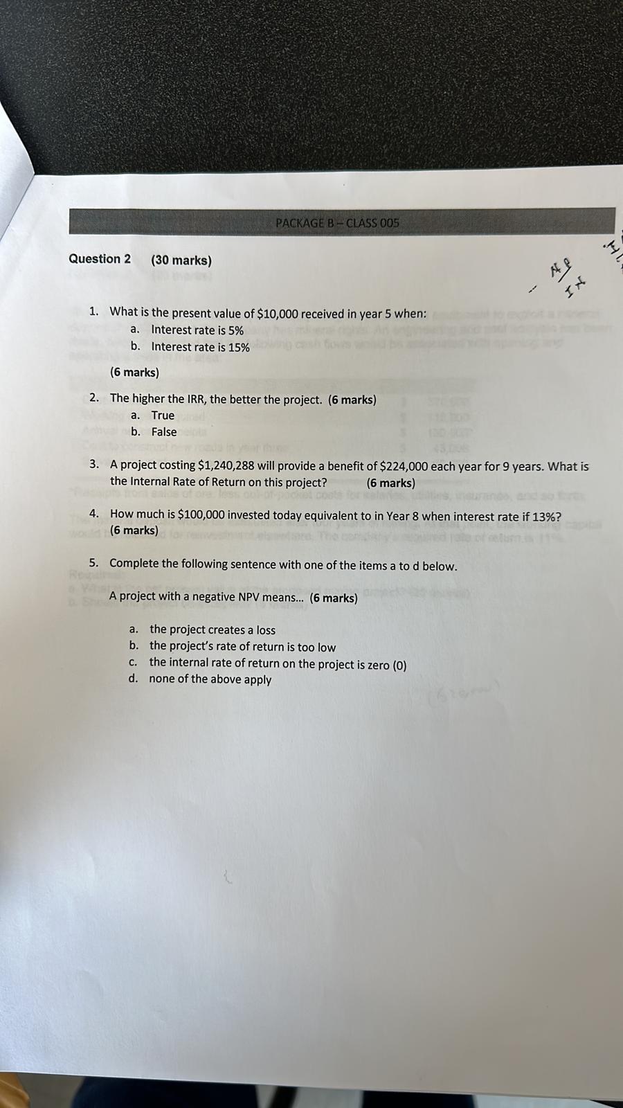  PACKAGE B -CLASS 005 Question 2 (30 marks) IN 1. What