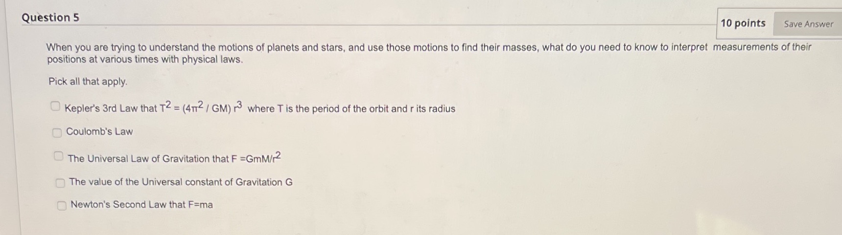 Question 5 10 points Save Answer When you are trying to