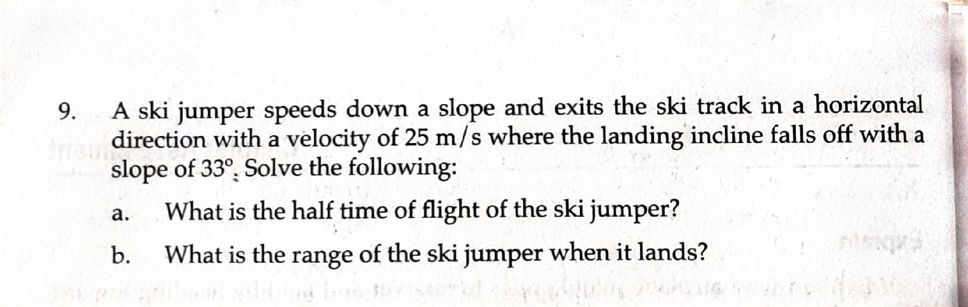 read the direction below to answer the ff. 9. A ski jumper