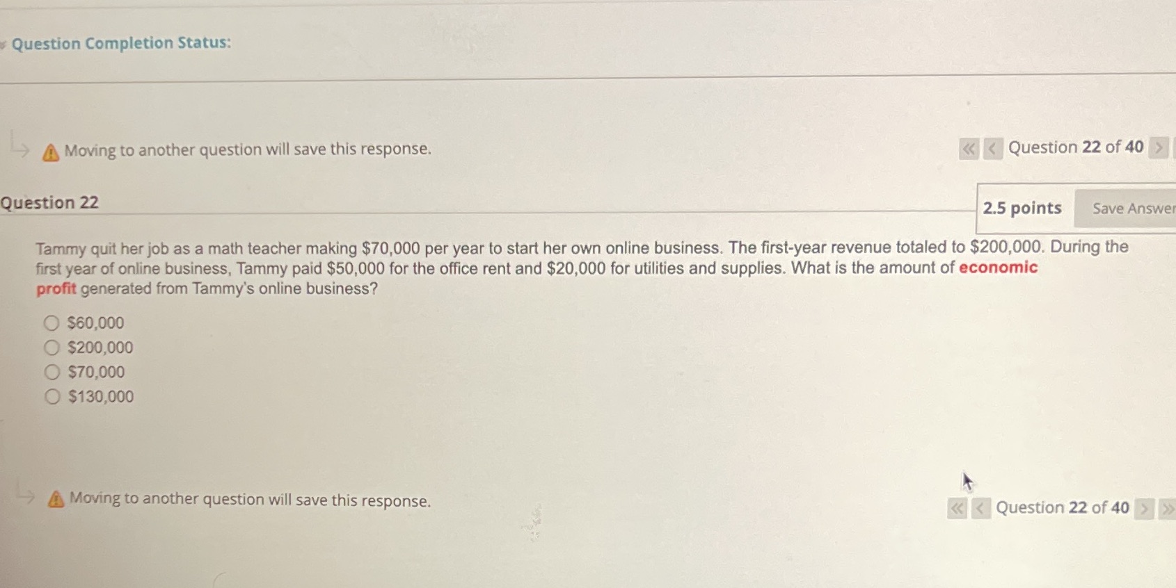  Question Completion Status: Moving to another question will save this response.