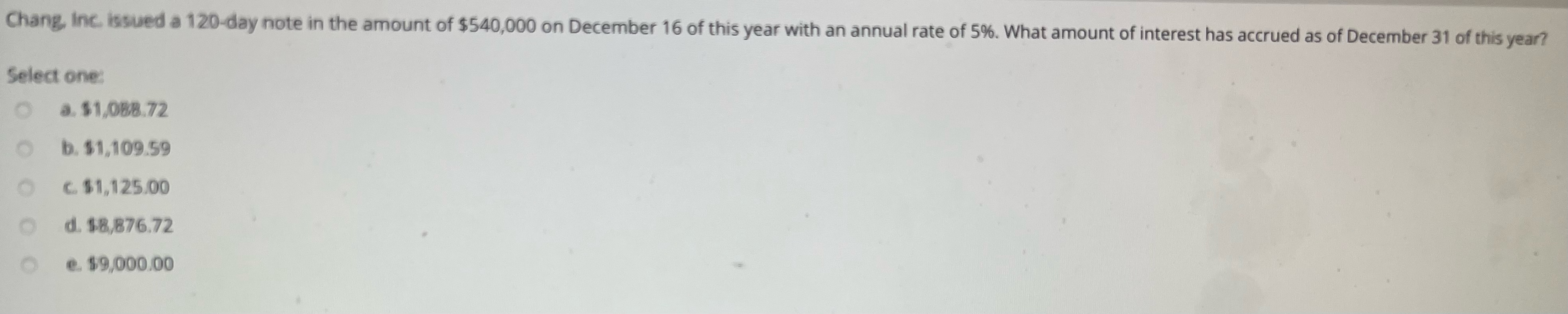 Please answer question below Chang, Inc. issued a 120-day note in the