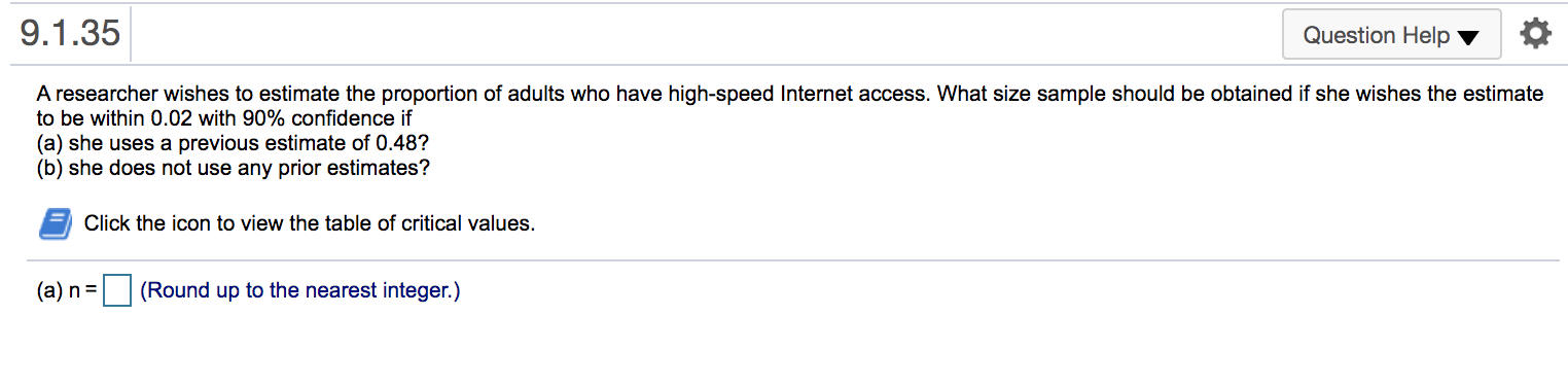 please helo with question a and b 9.1.35 Question Help A researcher