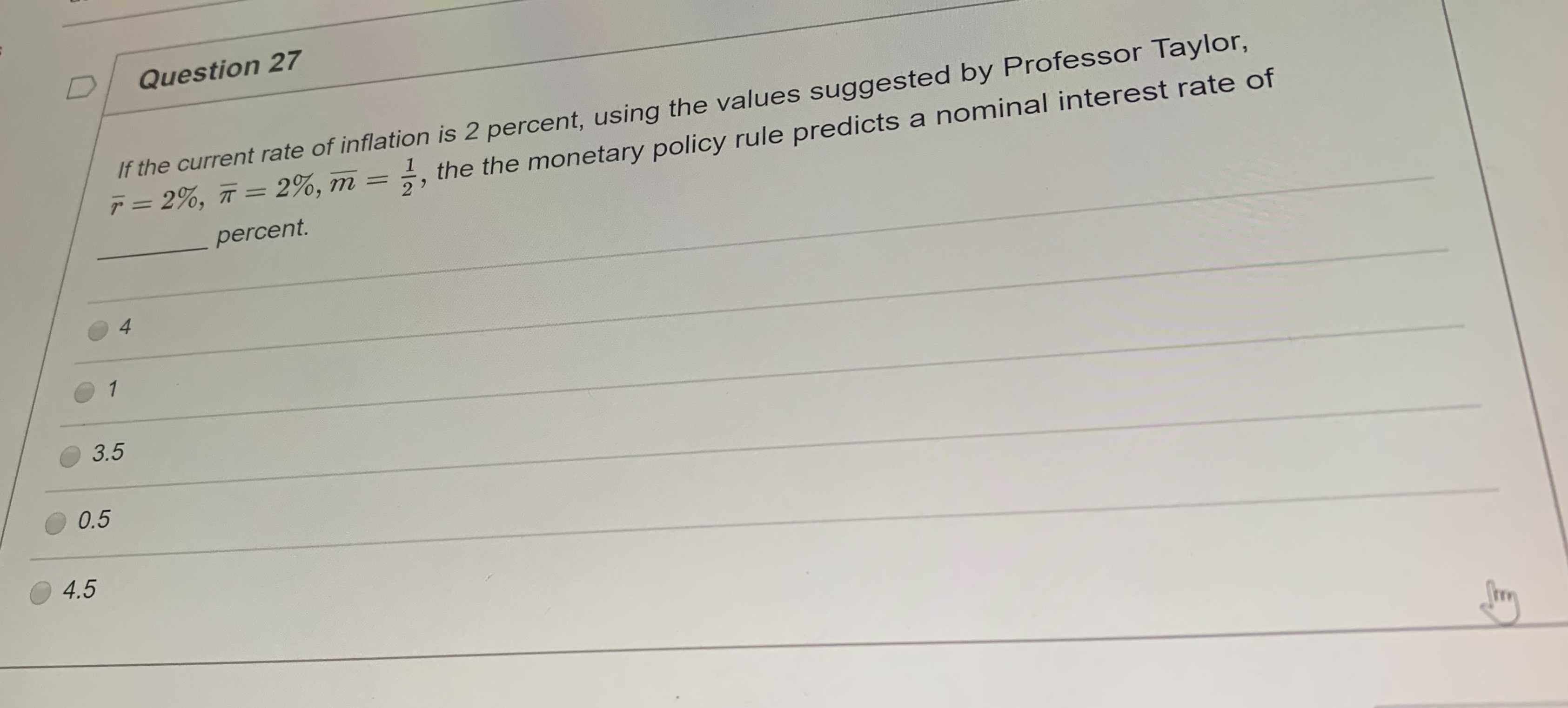 lower the interest rate. 1, = 1, the Federal Reserve should raise