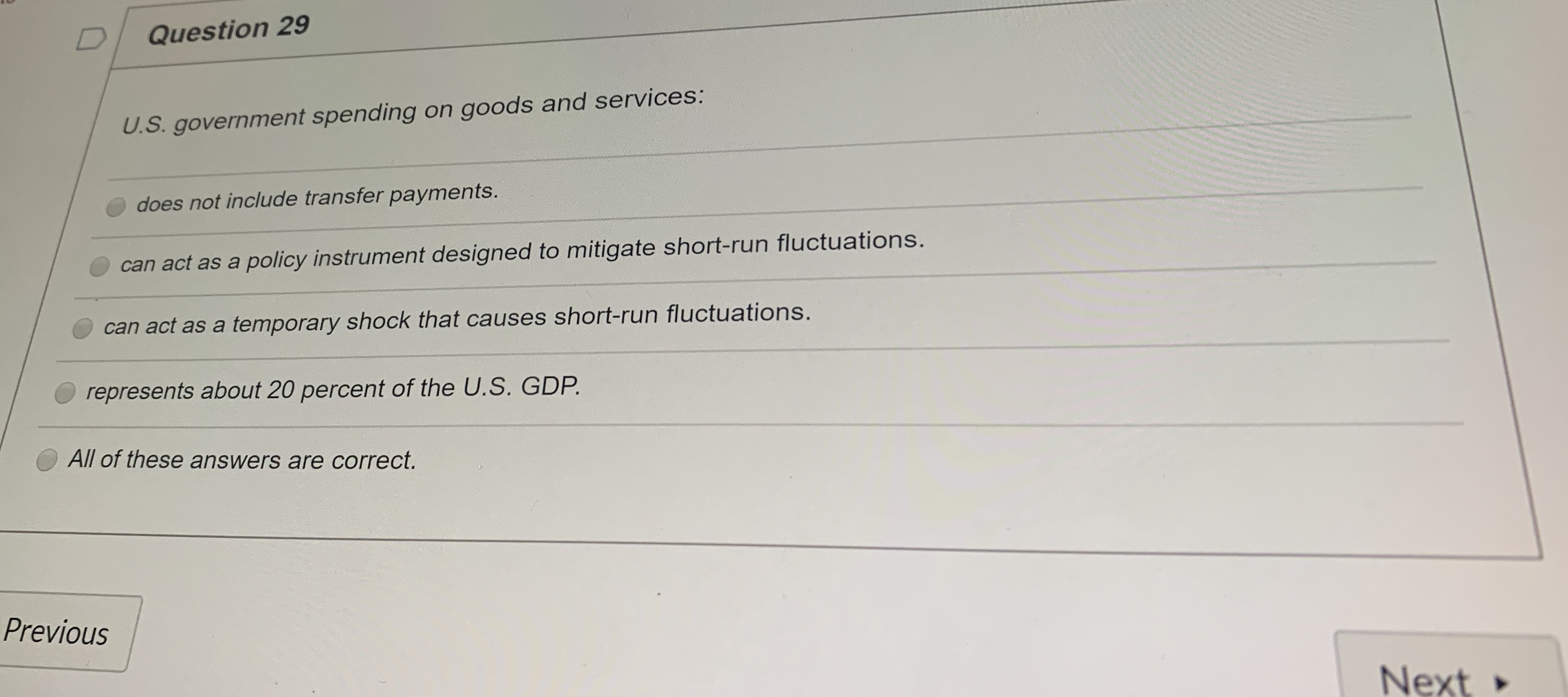 the interest rate.nts D Question 26 When there is deflation: it has