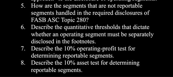  5. How are the segments that are not reportable segments handled