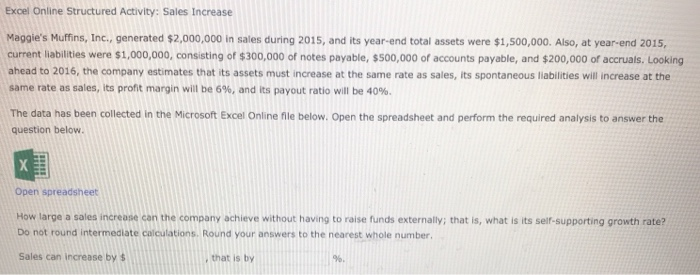  Excel Online Structured Activity: Sales Increase Maggie's Muffins, Inc., generated $2,000,000