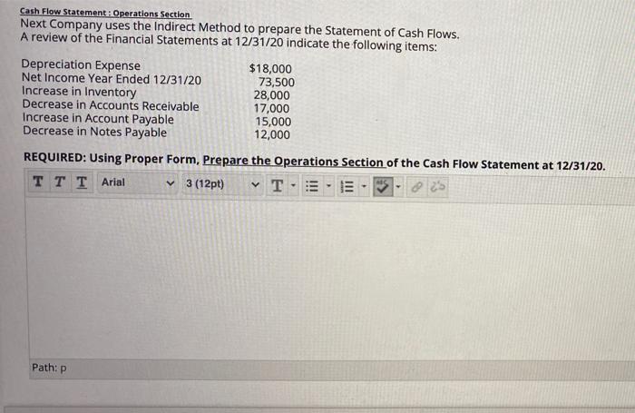  Cash Flow Statement: Operations Section Next Company uses the Indirect Method