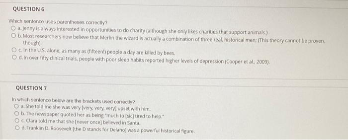  QUESTION 6 Which sentence uses parentheses correctly? O a jenny is