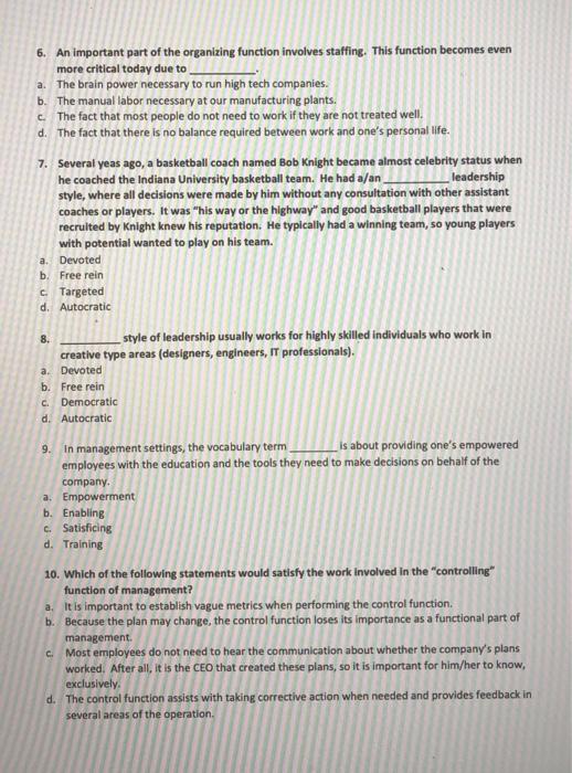  8. 6. An important part of the organizing function involves staffing.