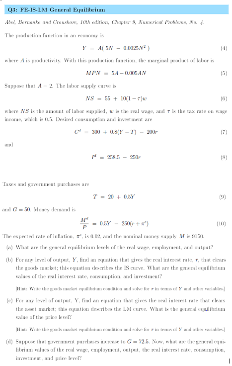 Please Answer with clear explanations thank you. Q3: FE-IS-LM General Equilibrium Abel,