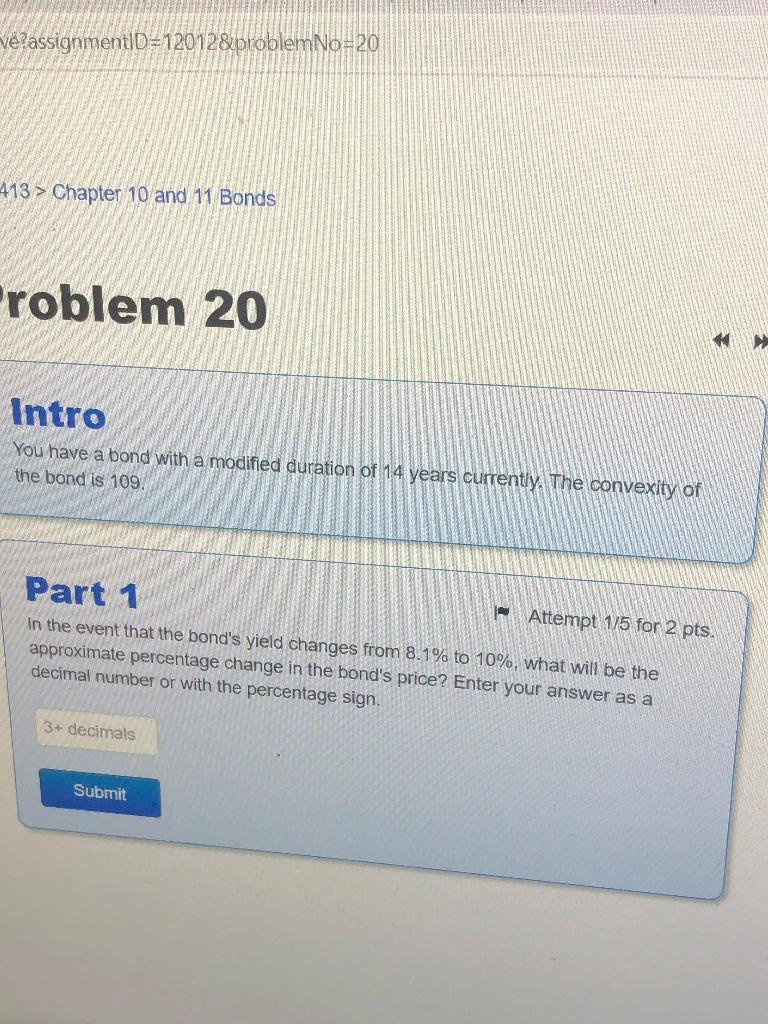  v?assignmentID=12012&problemNo=20 413 > Chapter 10 and 11 Bonds Problem 20 Intro